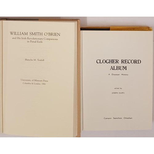 126 - B.M. Towhill. William Smith O'Brien and History of Ireland -Companions in Penal Exile. 1981. 1st Ill... 