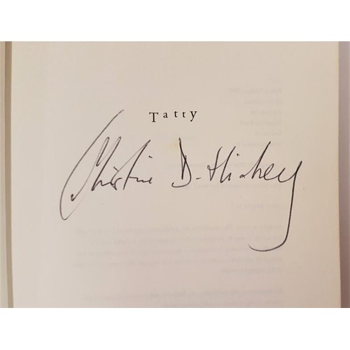 134 - Christine Dwyer Hickey X 3 Titles:The Dancer, signed PB, New Island 2005; Tatty, signed first editio... 