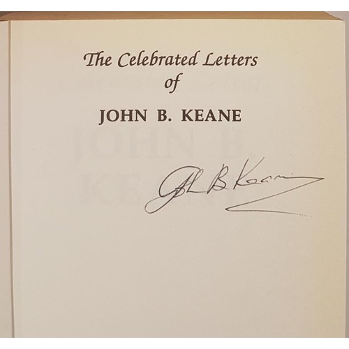 184 - John B. Keane; The Celebrated Letters of John B. Keane, signed PB, Mercier Press