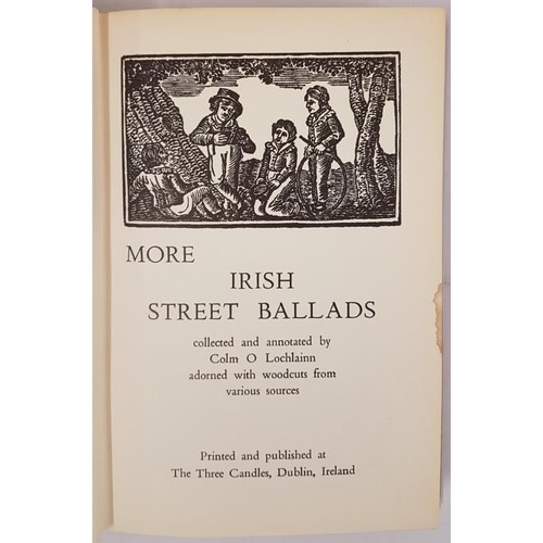 208 - Colm O'Lochlainn. More Irish Street Ballads. Dublin. The Three Candles Press. 1965. Signed and inscr... 