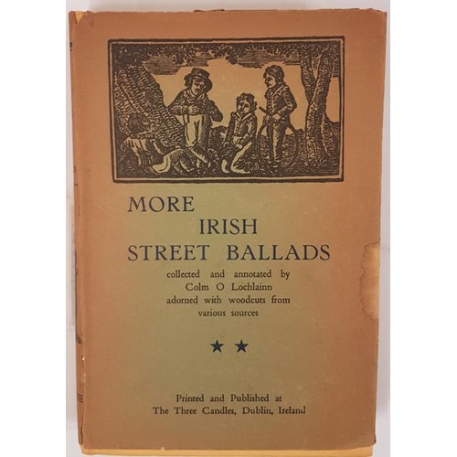 208 - Colm O'Lochlainn. More Irish Street Ballads. Dublin. The Three Candles Press. 1965. Signed and inscr... 