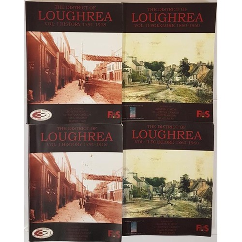 224 - LOUGHREA: 2 Copies: V.I (Loughrea: History 1798-1918) V 2 (Loughrea: Folklore 1860-1960) (4) Forde, ... 