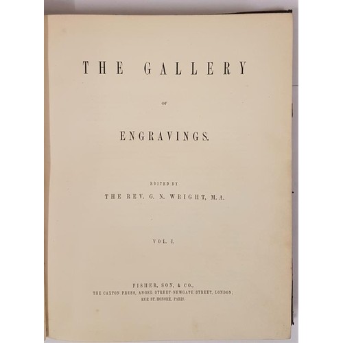 227 - The People's Gallery of Engravings. WRIGHT, G.N. Published by London: Fisher, Son, & Co. Three v... 