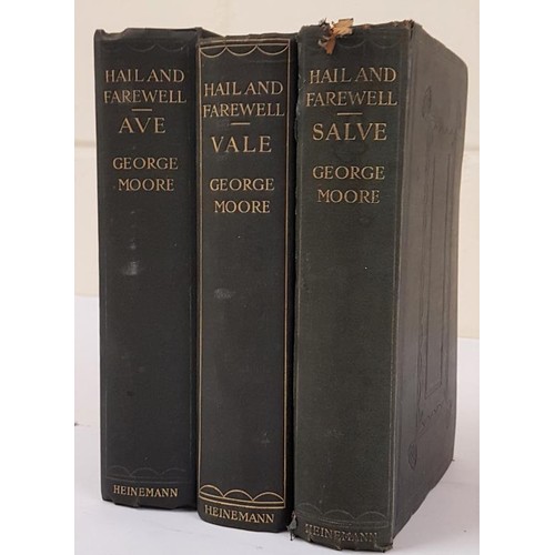 242 - George Moore, Famous trilogy, Hail and Farewell: 1, Ave, 1911; Salve, 1912, Vale, 1914, 1st impressi... 