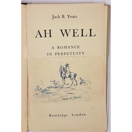 248 - Jack B. Yeats. Ah Well-A Romance in Perpetuity. 1942. 1st. An original pen & drawing ink drawing... 