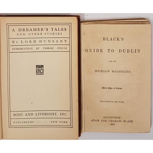 251 - Lord Dunsany. A Dreamer's Tales and Other Stories. C. 1935 and Black's Guide to Dublin & The Wic... 