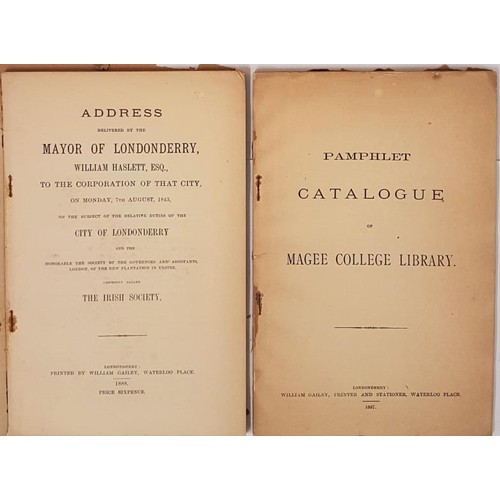 261 - Address delivered by the Mayor of Londonderry in August 1843: Printed by W Gailey 1888; Catalogue of... 