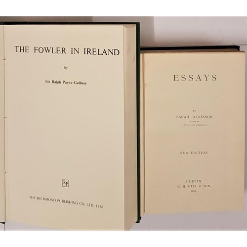 275 - Sir Ralph Payne-Gallwey. The Fowler in Ireland. 1976. Illustrated and Sarah Atkinson. Essays Dublin.... 