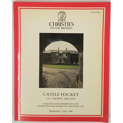 300 - Christies catalogue re sale of contents of Castle Hackett, Co. Galway 2nd July 1986. Illustrated wit... 