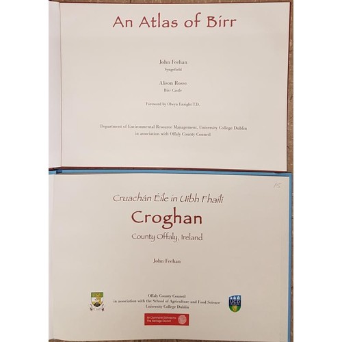 328 - Croghan County Offaly and an Atlas of Birr by John Feehan and Alison Rosse. Large format oblong atla... 