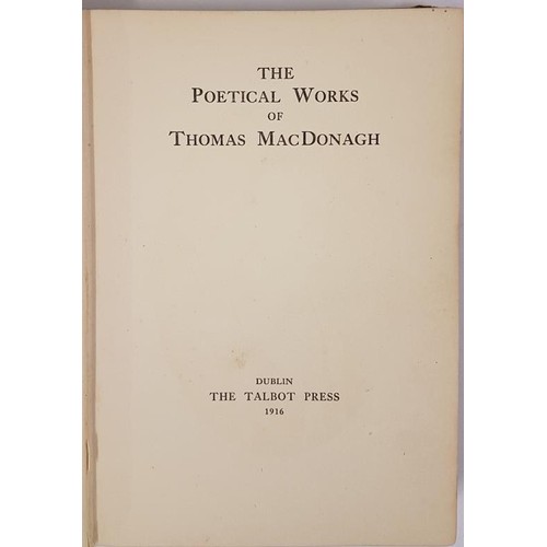 370 - The Poetical Works of Thomas MacDonagh. 1916. 1st (2nd imp.) Also loosely inserted original post car... 