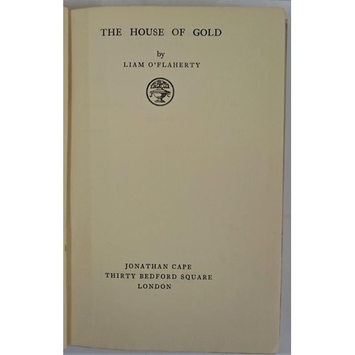 372 - Liam O’ Flaherty – The House of Gold. 1929, First UK edition, first printing in near fin... 