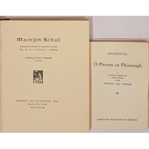 384 - Pádraig Mac Piarais X 2 Titles: Maintín Scéal; Ó Pheann an Phiarsaigh