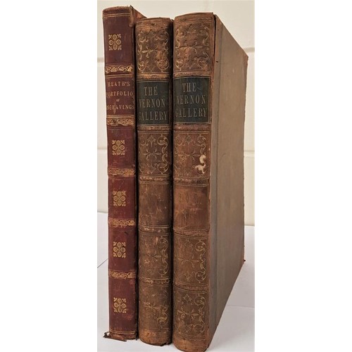 423 - The Vernon Gallery, 2 Volumes; One commences with Portrait of Robert Vernon , Esq; The other commenc... 