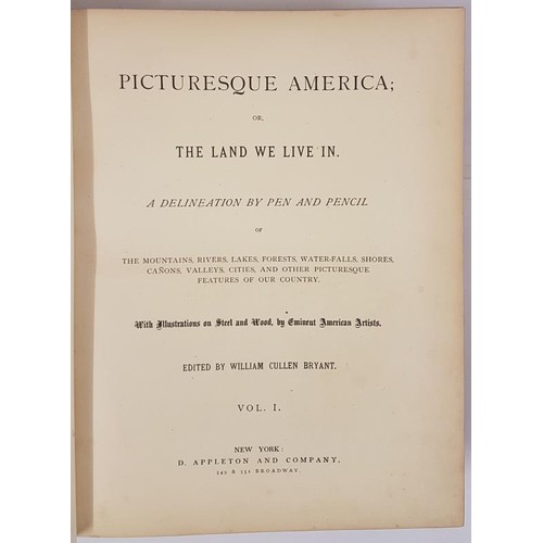 427 - Picturesque America; Or, the Land we Live in (Two Volumes, Complete) A Delineation by Pen and of the... 