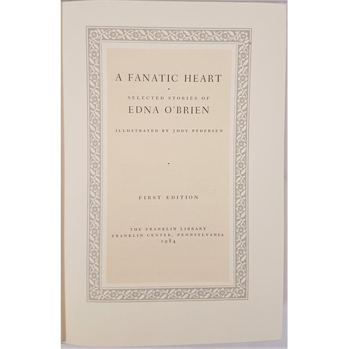 465 - Edna O’Brien – Fanatic Heart. Privately printed, and personally signed by the author, fo... 