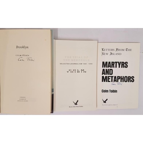 466 - Colm Toibin - MARTYRS AND METAPHORS, Raven Arts, 1985, and BROOKLYN , 2009. Both first editions, fir... 