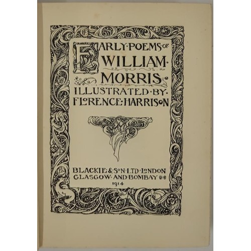 487 - Early Poems of William Morris. Morris, William; Illustrated by Florence Harris Published by Blackie ... 