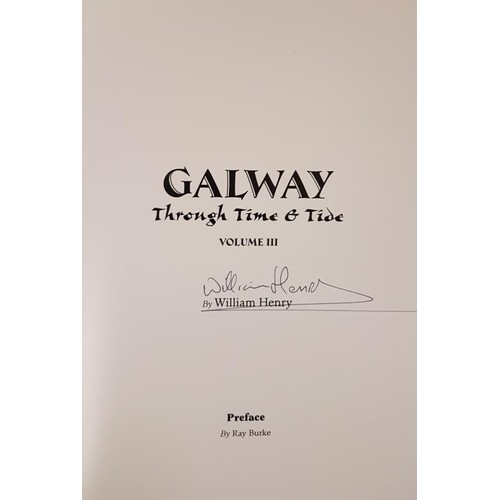 630 - Galway Interest: Galway Through Time & Tide, Volume 1-4 Henry, William SIGNED; The Lives and Tim... 