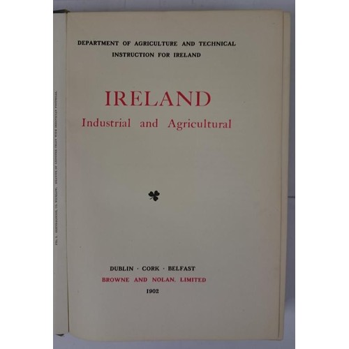 11 - Ireland Industrial & Agricultural, Dublin, 1902. Second & best edition, quarto, maps, plates... 