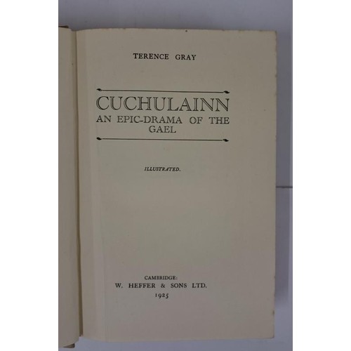 24 - Theatre] GRAY, Terence Cuchulainn. An Epic Drama of the Gael, Cambridge, 1926, Handsome publication ... 