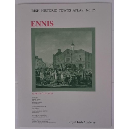 68 - Irish Historic Towns Atlas No 25 Ennis; This loose sheet pack records the topographical development ... 