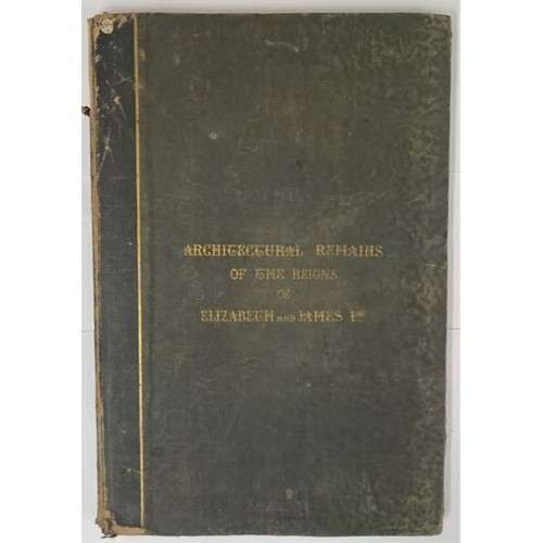 70 - C.T. Richardson. Architectural Remains of the Reigns of Elizabeth and James 1. 1840. Vol. 1. Full co... 