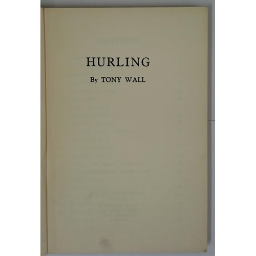 81 - 'Hurling' by Tony Wall (1965). Scarce and early hurling book. 2nd edit, printed covers