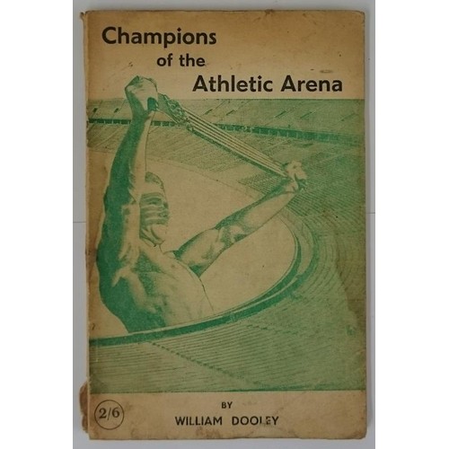 86 - Dooley, William. Champions Of The Athletic Arena. 1946, Signed by Paddy Downey, Printed wrappers (1)