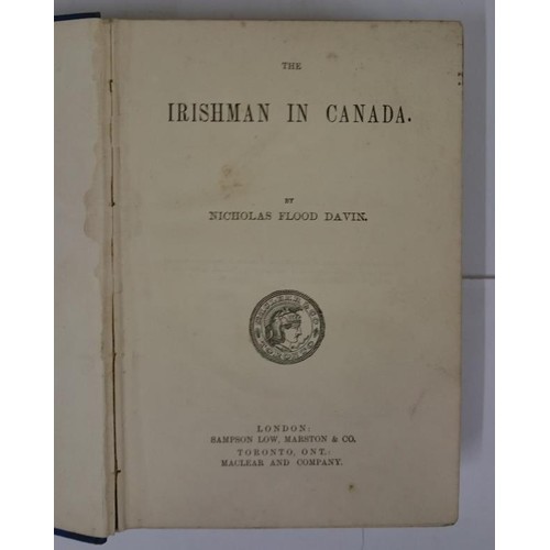 90 - Emigrants] Davin, Nicholas Flood The Irishman in Canada. Toronto & London, [1877], original attr... 