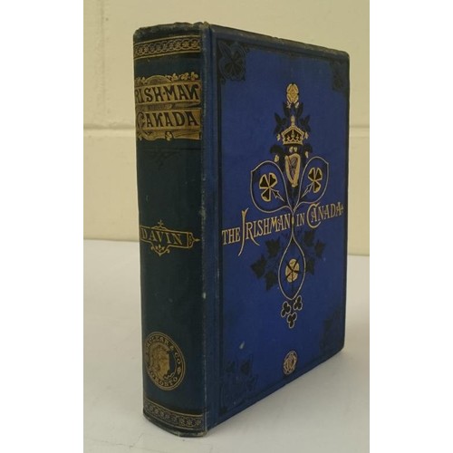 90 - Emigrants] Davin, Nicholas Flood The Irishman in Canada. Toronto & London, [1877], original attr... 