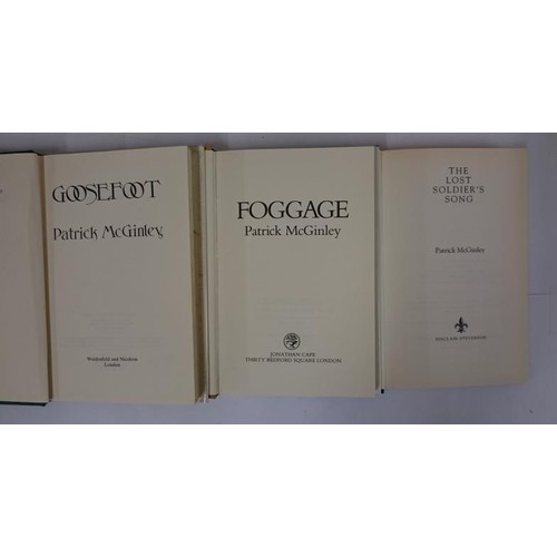 168 - Donegal Novelist] McGinley, Patrick Goosefoot, 1982; Foggage, 1984; Lost Soldier’s Song, 1994.... 