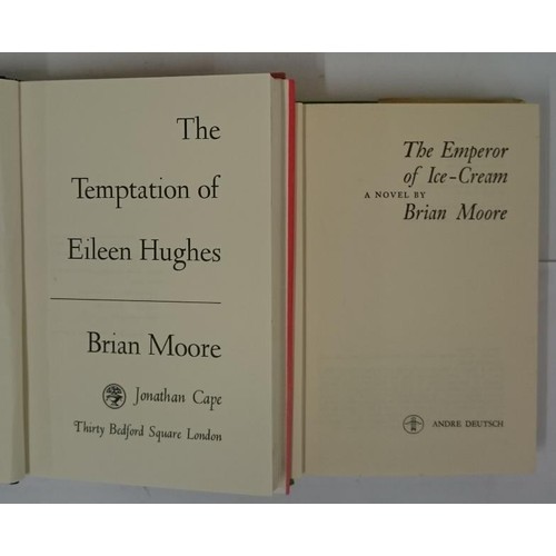 171 - Moore, Brian The Emperor of Ice Cream, 1966; The Temptation of Eileen Hughes, 1981, both nice first ... 