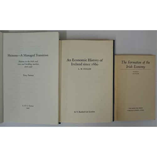 175 - L.M. Cullen, An Economic history of Ireland since 1660, 1st 1972, dj, 8vo; The Formation of the Iris... 