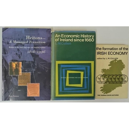 175 - L.M. Cullen, An Economic history of Ireland since 1660, 1st 1972, dj, 8vo; The Formation of the Iris... 