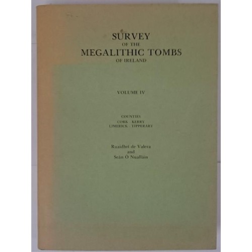 210 - Survey of the Megalithic Tombs of Ireland: Volume 4, Cork, Kerry, Limerick Tipperary Ruaidhri de Val... 