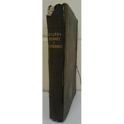 264 - Waterford] Ryland, R. H. The History, Topography & Antiquities of Waterford, 1824, first edition... 