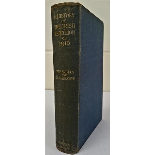 267 - 1916] Wells, W. R. &. Marlowe, N. (pseudonym of J. M. Hone) History of the Irish Rebellion of 19... 