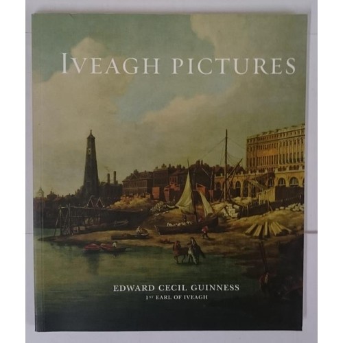 287 - Edward Cecil Guinness. Iveagh Pictures. 2009. Quarto. Catalogue of Farmleigh, its furniture, famous ... 