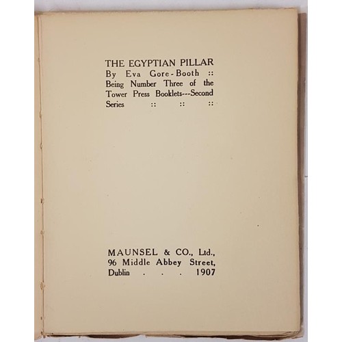 311 - GORE-BOOTH, Eva. The Egyptian Pillar. Being Number Three of the Tower Press Booklets - Second Series... 