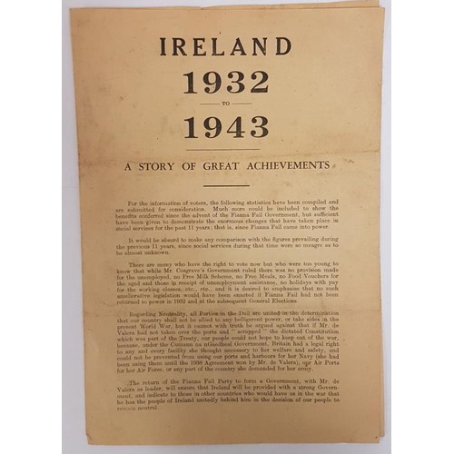 315 - 4 Page election Leaflet for Fianna Fail under the Heading; Ireland 1932-1943, A Story of Great Achie... 