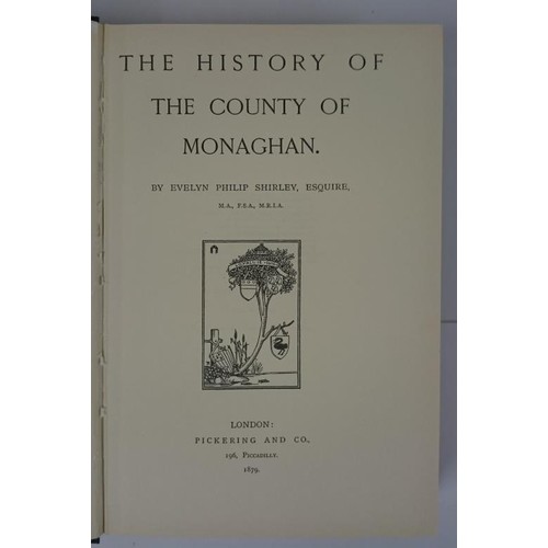 339 - Shirley, E. P. The History of the County of Monaghan, 1988 quarto facsimile reprint of the 1879 orig... 