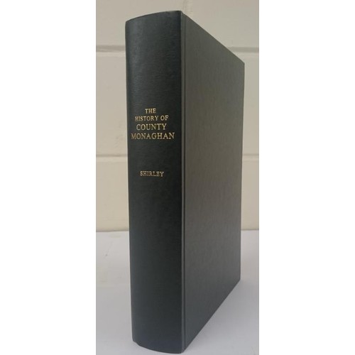 339 - Shirley, E. P. The History of the County of Monaghan, 1988 quarto facsimile reprint of the 1879 orig... 