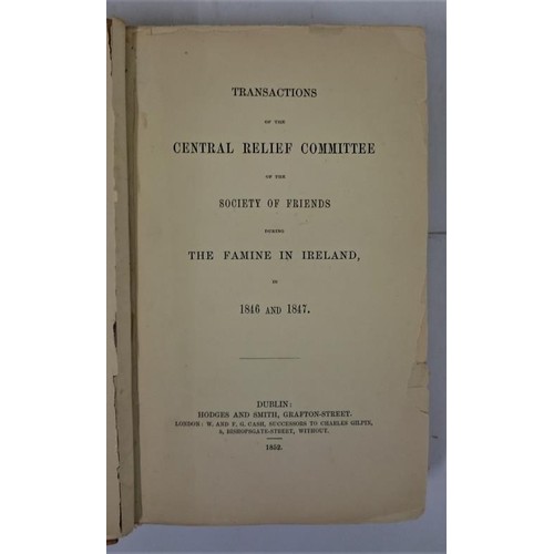 355 - Famine. Transactions of the Central Relief Committee of The Society of Friends during the Famine in ... 