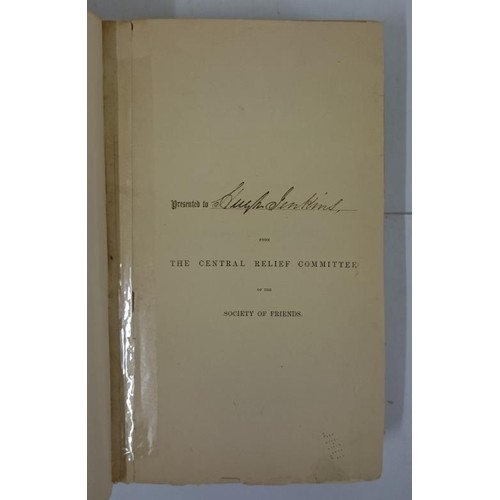 355 - Famine. Transactions of the Central Relief Committee of The Society of Friends during the Famine in ... 