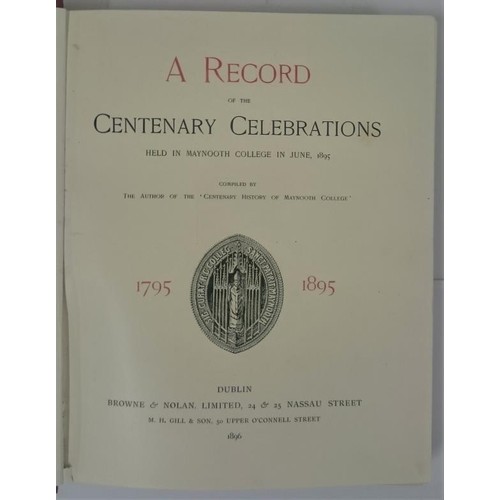 359 - A Record of the Centenary Celebrations held in Maynooth College in June 1895. 1795-1895. Browne &... 