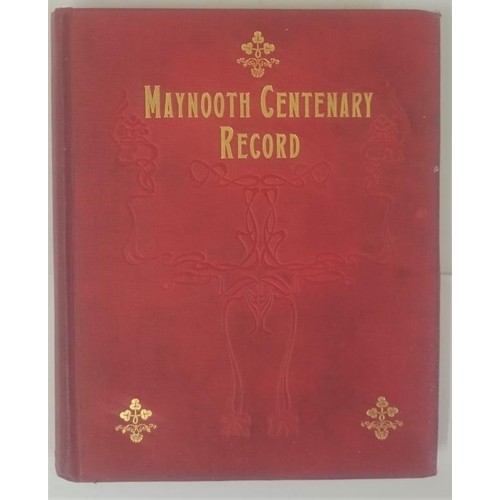 359 - A Record of the Centenary Celebrations held in Maynooth College in June 1895. 1795-1895. Browne &... 