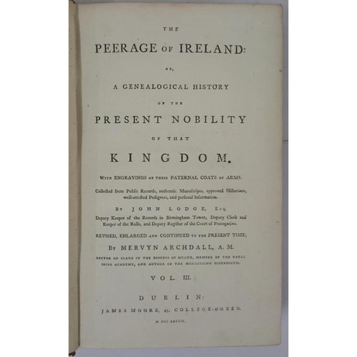 376 - The Peerage of Ireland: Or, a Genealogical History of the Present Nobility of That Kingdom;. John Lo... 