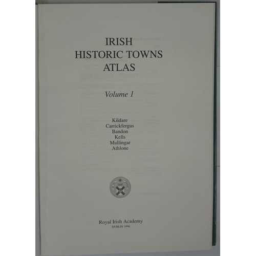 381 - Irish Historic Towns Atlas, Volume I: Kildare, Carrickfergus, Bandon, Kells, Mullingar and Athlone P... 