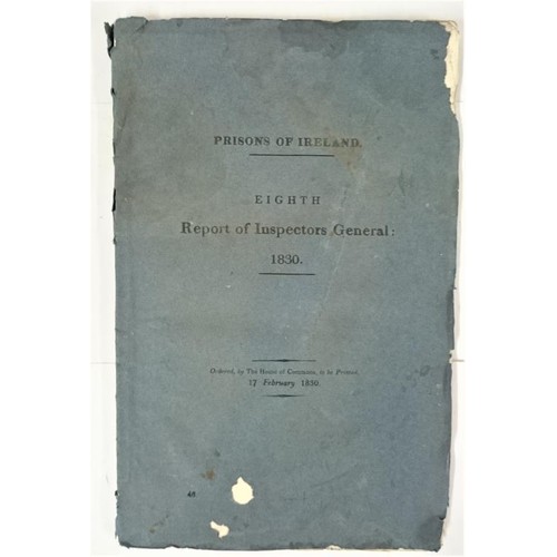 394 - Eight Report of Inspector General 1830 -Prisons of Ireland. Quarto. Original blue printed wrps